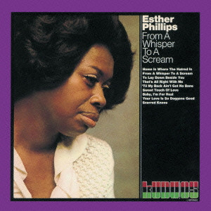 ESTHER PHILLIPS / エスター・フィリップス / FROM A WHISPER TO A SCREAM / ささやきと叫び