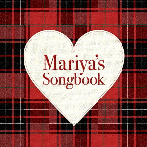 MARIYA TAKEUCHI / 竹内まりや / MARIYA'S SONGBOOK / Mariya’s Songbook