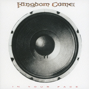 KINGDOM COME / キングダム・カム / IN YOUR FACE / イン・ユア・フェイス<紙ジャケット / SHM-CD>