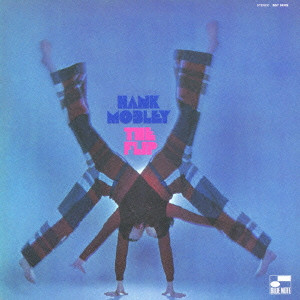 HANK MOBLEY / ハンク・モブレー / THE FLIP / ザ・フリップ(SHM-CD)