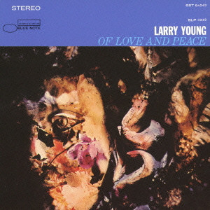 LARRY YOUNG / ラリー・ヤング / OF LOVE AND PEACE / オブ・ラヴ・アンド・ピース