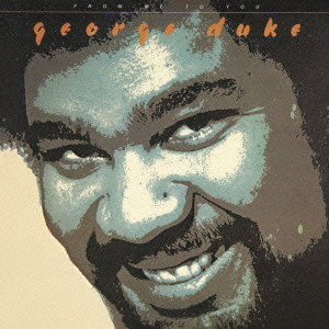 GEORGE DUKE / ジョージ・デューク / FROM ME TO YOU / フロム・ミー・トゥ・ユー