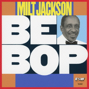 MILT JACKSON / ミルト・ジャクソン / BEBOP / ビバップ