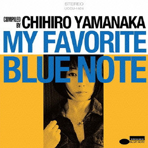 CHIHIRO YAMANAKA / 山中千尋 / My Favorite Blue Note / マイ・フェイヴァリット・ブルーノート