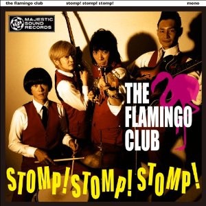 FLAMINGO CLUB / フラミンゴ・クラブ / STOMP! STOMP! STOMP!