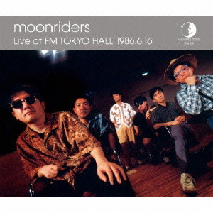 moonriders / ムーンライダーズ / MOONRIDERS LIVE AT FM TOKYO HALL 1986.6.16