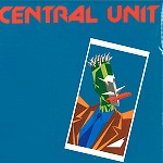 CENTRAL UNIT / CENTRAL UNIT - 180g LIMITED VINYL