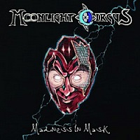 MOONLIGHT CIRCUS / MADNESS IN MASK