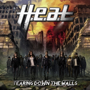 H.E.A.T / ヒート (Sweden) / TEARING DOWN THE WALLS / テアリング・ダウン・ザ・ウォールズ