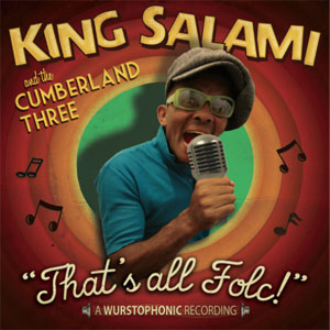 KING SALAMI & THE CUMBERLAND THREE / THAT'S ALL FOLC! (7")