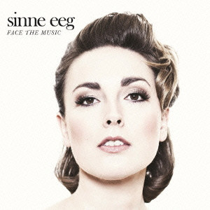 SINNE EEG / シーネ・エイ / Face The Music / フェイス・ザ・ミュージック