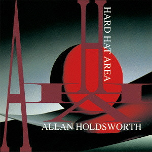 ALLAN HOLDSWORTH / アラン・ホールズワース / HARD HAT AREA - 2014 REMASTER/SHM-CD / ハード・ハット・エリア - 2014リマスター/SHM-CD 