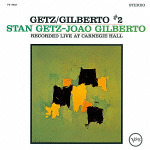 STAN GETZ & JOAO GILBERTO / スタン・ゲッツ&ジョアン・ジルベルト / ゲッツ/ジルベルト#2+5
