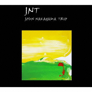 John Nakayama Trio / JNT / ジェイエヌティー 