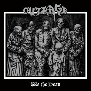 OUTRAGE (from Germany) / WE THE DEAD