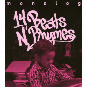 monolog / モノログ / 14 BEATS N' RHYMES