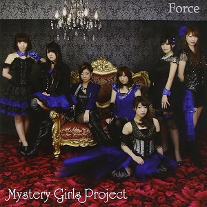 Mystery Girls Project / ミステリー・ガールズ・プロジェクト / Force