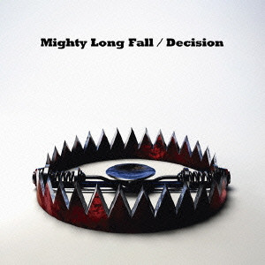 ONE OK ROCK / MIGHTY LONG FALL /  DECISION