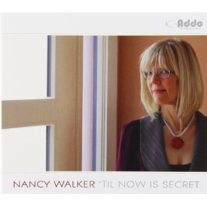 NANCY WALKER / ナンシー・ウォーカー / 'TIL NOW IS SECRET / ティル・ナウ・イズ・シークレット 