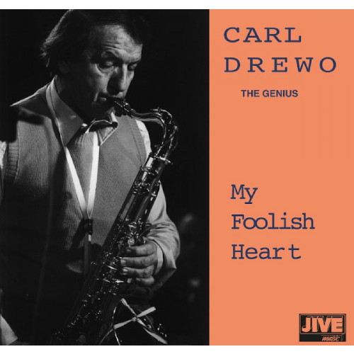 CARL DREWO / カール・ドゥレヴォ / My Foolish Heart