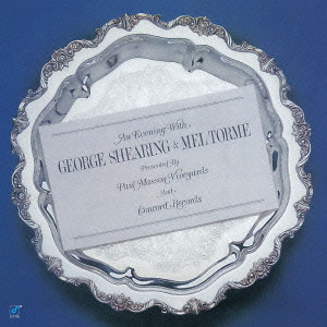GEORGE SHEARING / ジョージ・シアリング / An Evening With George Shearing And Mel Torme / イヴニング・ウィズ・ジョージ・シアリング&メル・トーメ