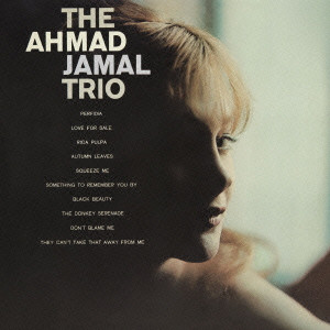 AHMAD JAMAL / アーマッド・ジャマル / THE AHMAD JAMAL TRIO / アーマッド・ジャマル・トリオ