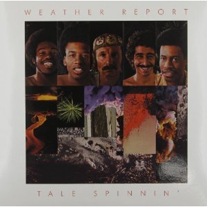 WEATHER REPORT / ウェザー・リポート / Tale Spinnin'(LP/180G)