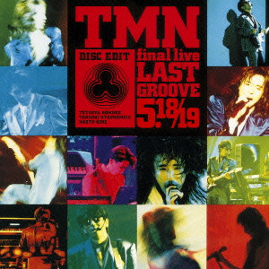 TM NETWORK / ティー・エム・ネットワーク / TMN FINAL LIVE LAST GROOVE 5.18 5.19 / TMN final live LAST GROOVE 5.18・5.19