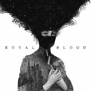 ROYAL BLOOD / ロイヤル・ブラッド / ROYAL BLOOD / ロイヤル・ブラッド