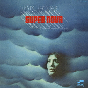 WAYNE SHORTER / ウェイン・ショーター / SUPER NOVA / スーパー・ノヴァ(SHM-CD)
