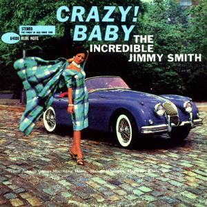 JIMMY SMITH / ジミー・スミス / CRAZY BABY / クレイジー・ベイビー[+2](SHM-CD)