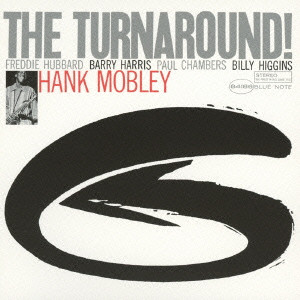 HANK MOBLEY / ハンク・モブレー / THE TURNAROUND / ザ・ターンアラウンド[+4](SHM-CD)