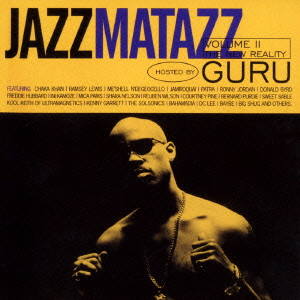 GURU / グールー / JAZZMATAZZ VOLUME2 - THE NEW REALITY HOSTED BY GURU / ザ・ニュー・リアリティ~ジャズマタズ2
