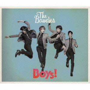 THE BAWDIES / BOYS! (初回限定盤:CD+DVD)