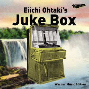 オムニバス(大瀧詠一のジュークボックス~ワーナーミュージック編) / EIICHI OHTAKI'S JUKE BOX - WARNER MUSIC EDITION / 大瀧詠一のジュークボックス~ワーナーミュージック編