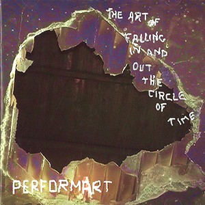 PERFORMART / ART OF FALLING IN & OUT THE CIRCLE OF TIME