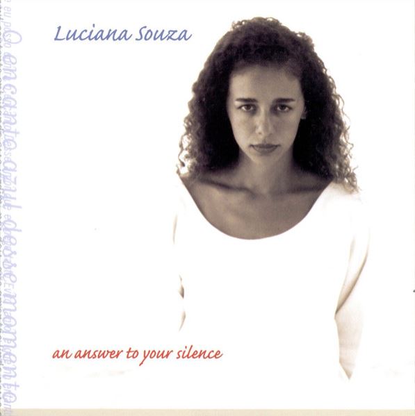 LUCIANA SOUZA / ルシアーナ・ソウザ / ANSWER TO YOUR SILENCE