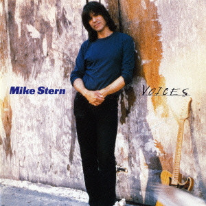 MIKE STERN / マイク・スターン / VOICES / ヴォイセズ