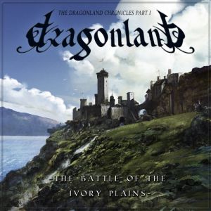DRAGONLAND / ドラゴンランド / BATTLE OF THE IVORY PLAINS - DELUXE EDITION 
