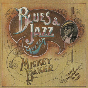 MICKEY BAKER / ミッキー・ベイカー / BLUES & JAZZ GUITAR OF / ブルース・アンド・ジャズ・ギター