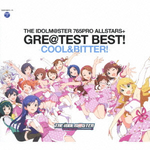 (ANIMATION MUSIC) / (アニメーション音楽) / THE IDOLM@STER 765PRO ALLSTARS+ GRE@TEST BEST! -COOL&BITTER!-