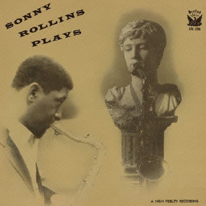 SONNY ROLLINS / ソニー・ロリンズ / Sonny Rollins Plays / ソニー・ロリンズ・プレイズ