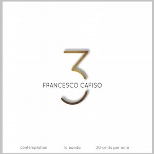 FRANCESCO CAFISO / フランチェスコ・カフィーソ / 3 (3CD)