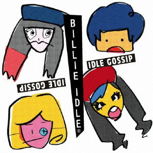 BILLIE IDLE / ビリーアイドル / IDLE GOSSIP