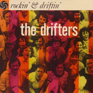 DRIFTERS / ドリフターズ / ROCKIN' & DRIFTIN' / ロッキン&ドリフティン