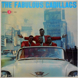 CADILLACS / キャディラックス / FABULOUS CADILLACS / ファビュラス・キャディラックス