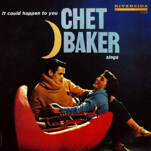 CHET BAKER / チェット・ベイカー / It Could Happen To You / イット・クッド・ハプン・トゥ・ユー+2