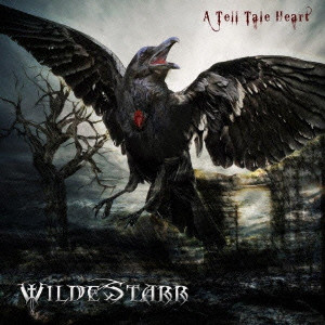 WILDE STARR / ワイルド・スター / A TELL TALE HEART / ア・テル・テール・ハート