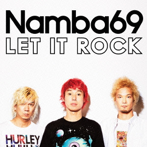 NAMBA69 / LET IT ROCK