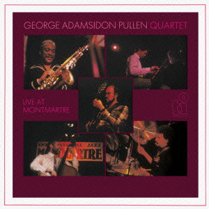 GEORGE ADAMS / ジョージ・アダムス / Live At Monmartre / ライヴ・アット・モンマルトル